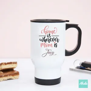 【Home is wherever Mom is】Stainless Steel Travel Tumbler 不鏽鋼保溫杯